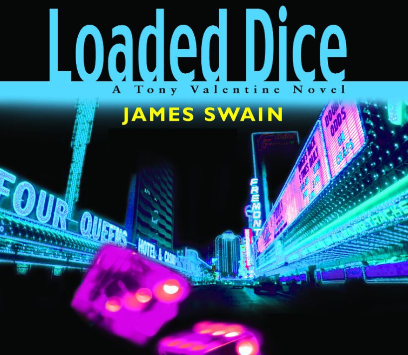 Loaded Dice: A Tony Valentine Novel, Book 4