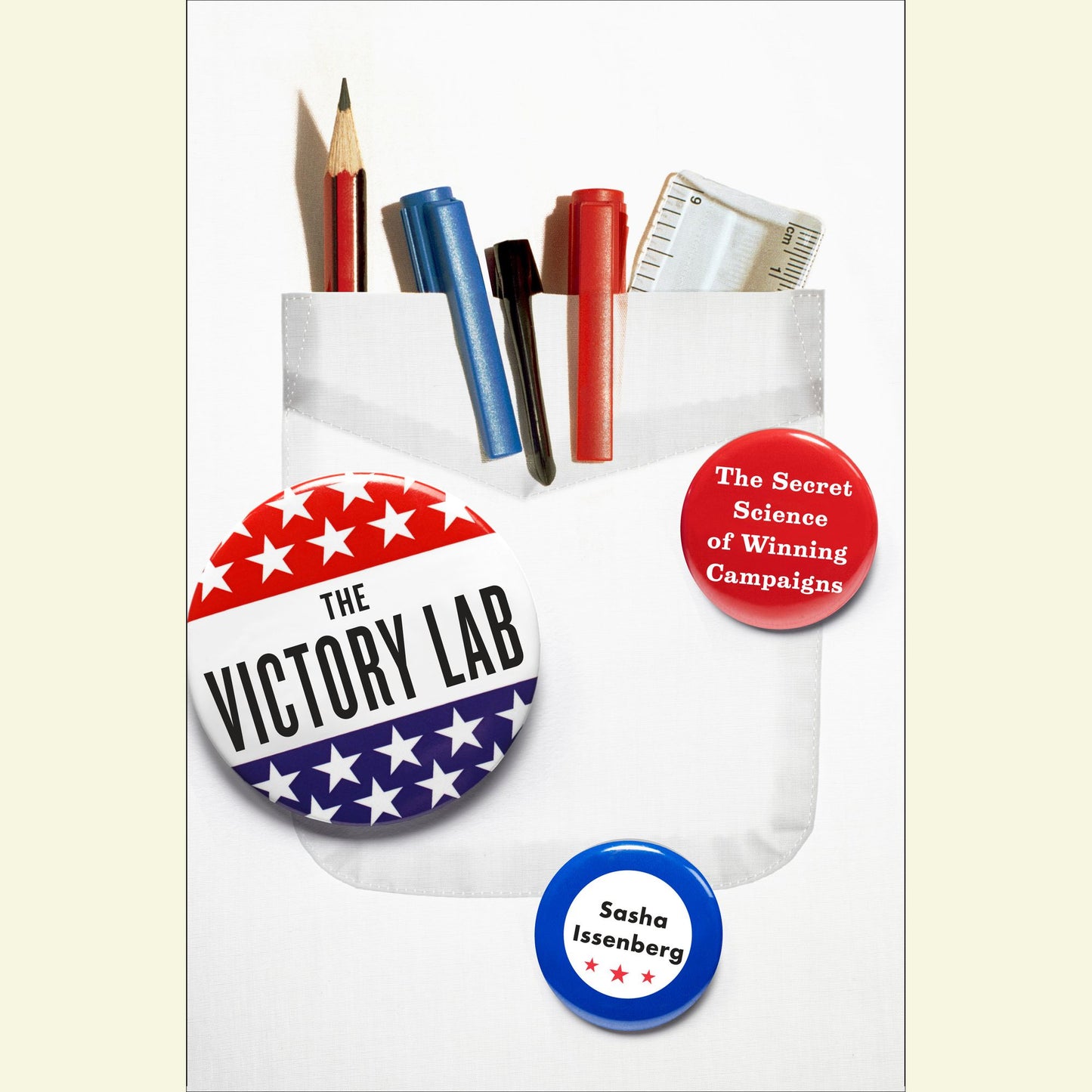 The Victory Lab: The Secret Science of Winning Campaigns