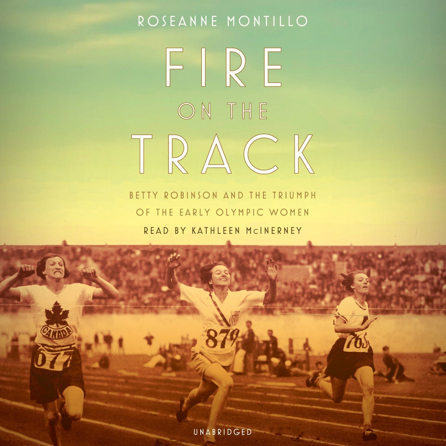 Fire on the Track: Betty Robinson and the Triumph of the Early Olympic Women