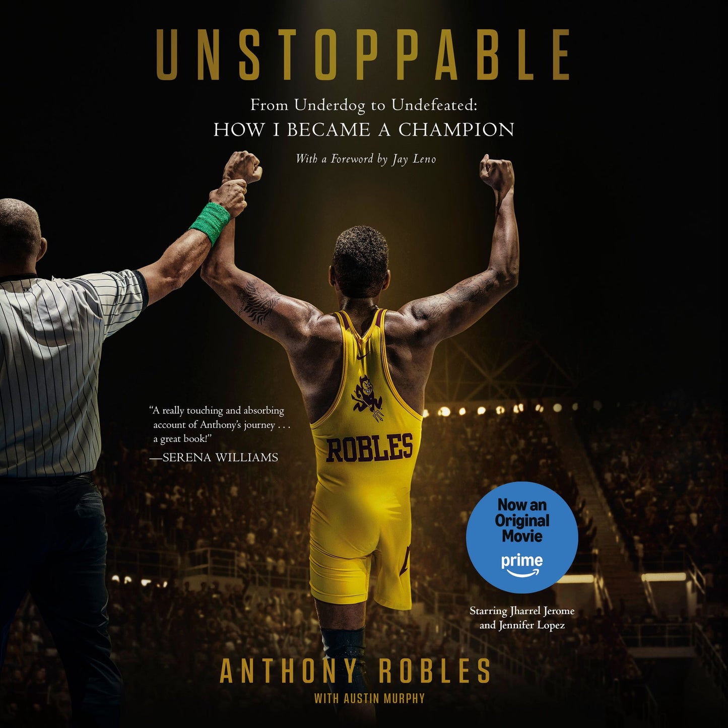 Unstoppable: From Underdog to Undefeated: How I Became a Champion