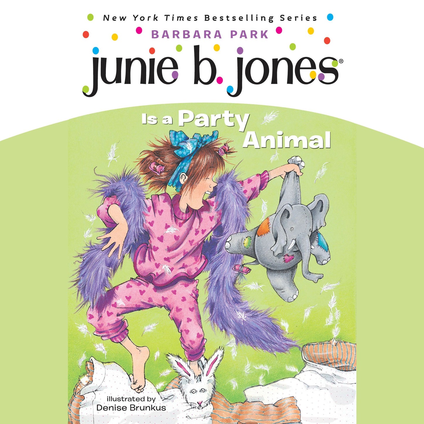 Junie B. Jones Is a Party Animal: Junie B. Jones #10
