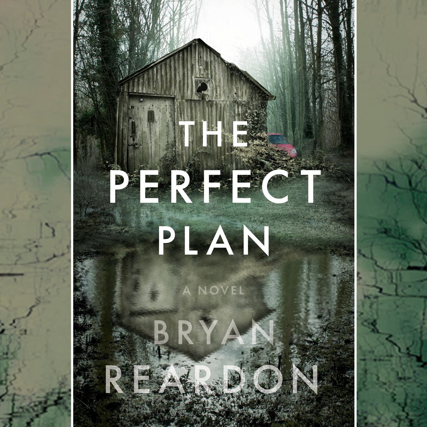 The Perfect Plan: A Novel