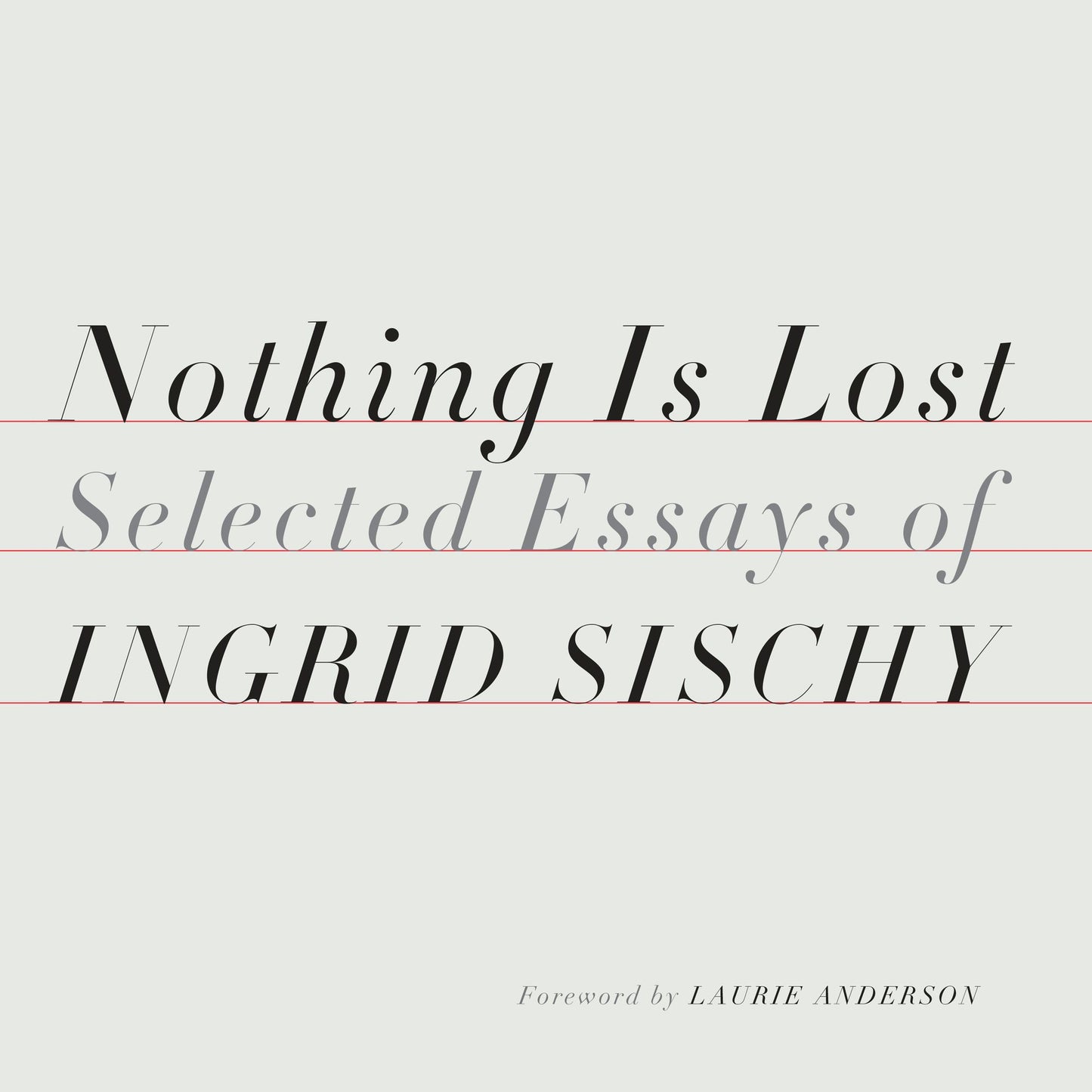 Nothing Is Lost: Selected Essays