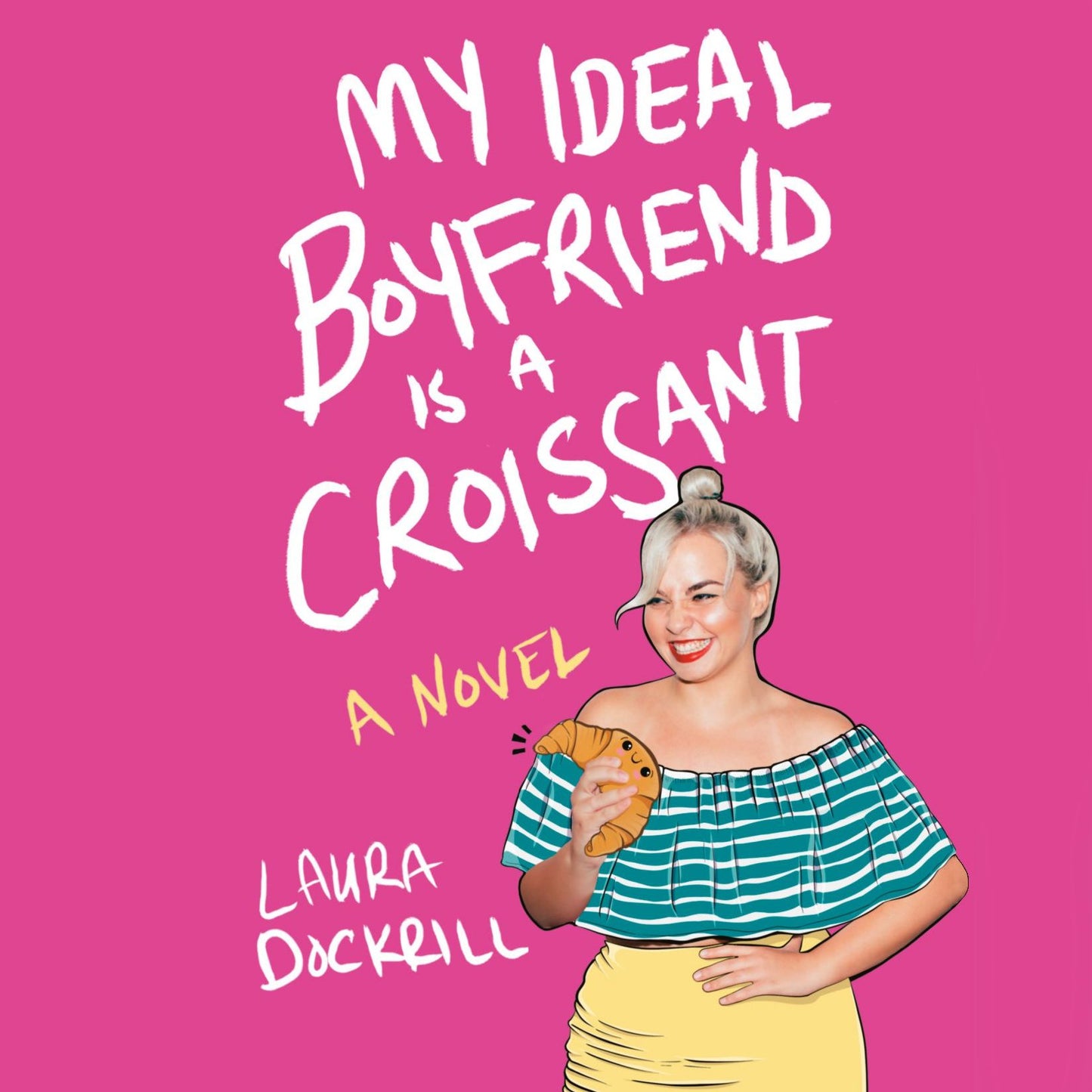 My Ideal Boyfriend Is a Croissant