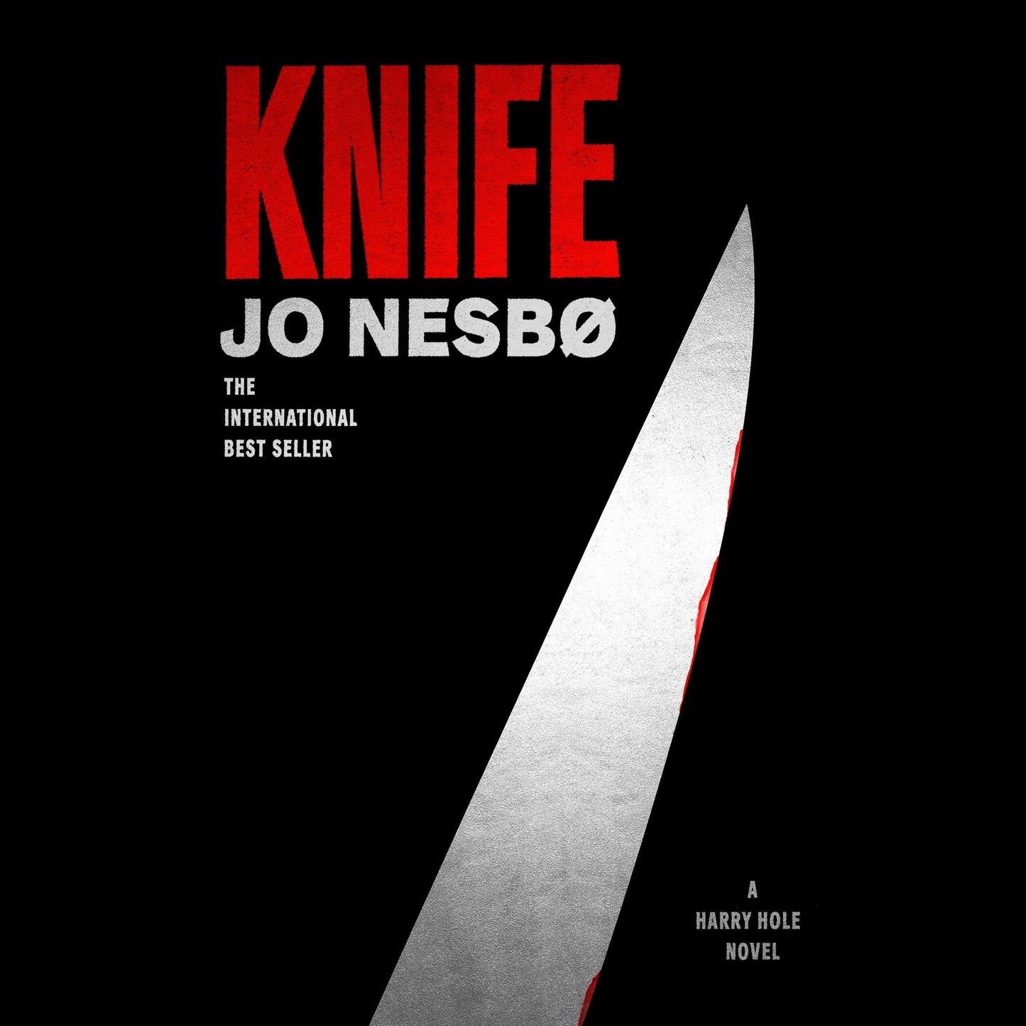 Knife: A Harry Hole Novel