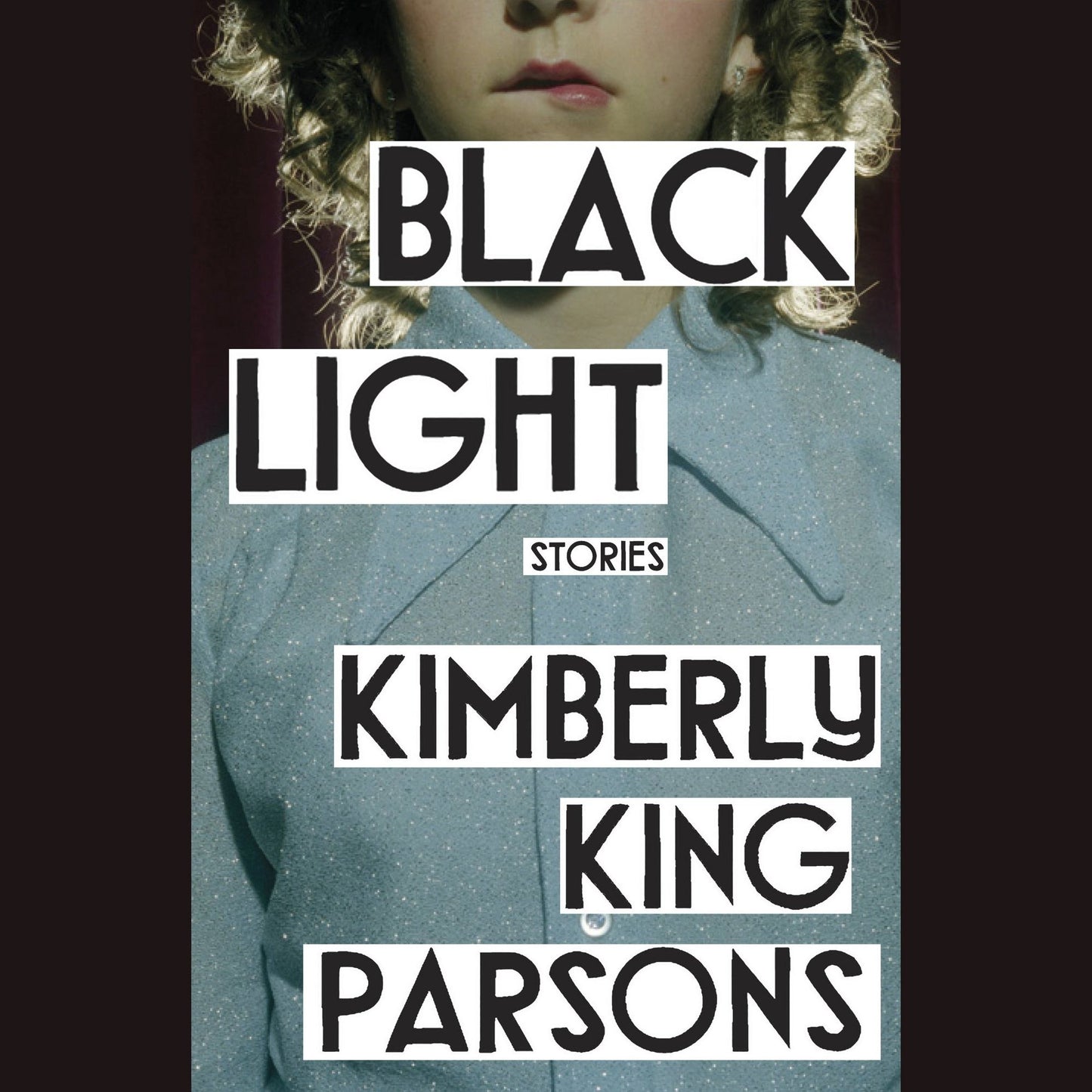 Black Light: Stories