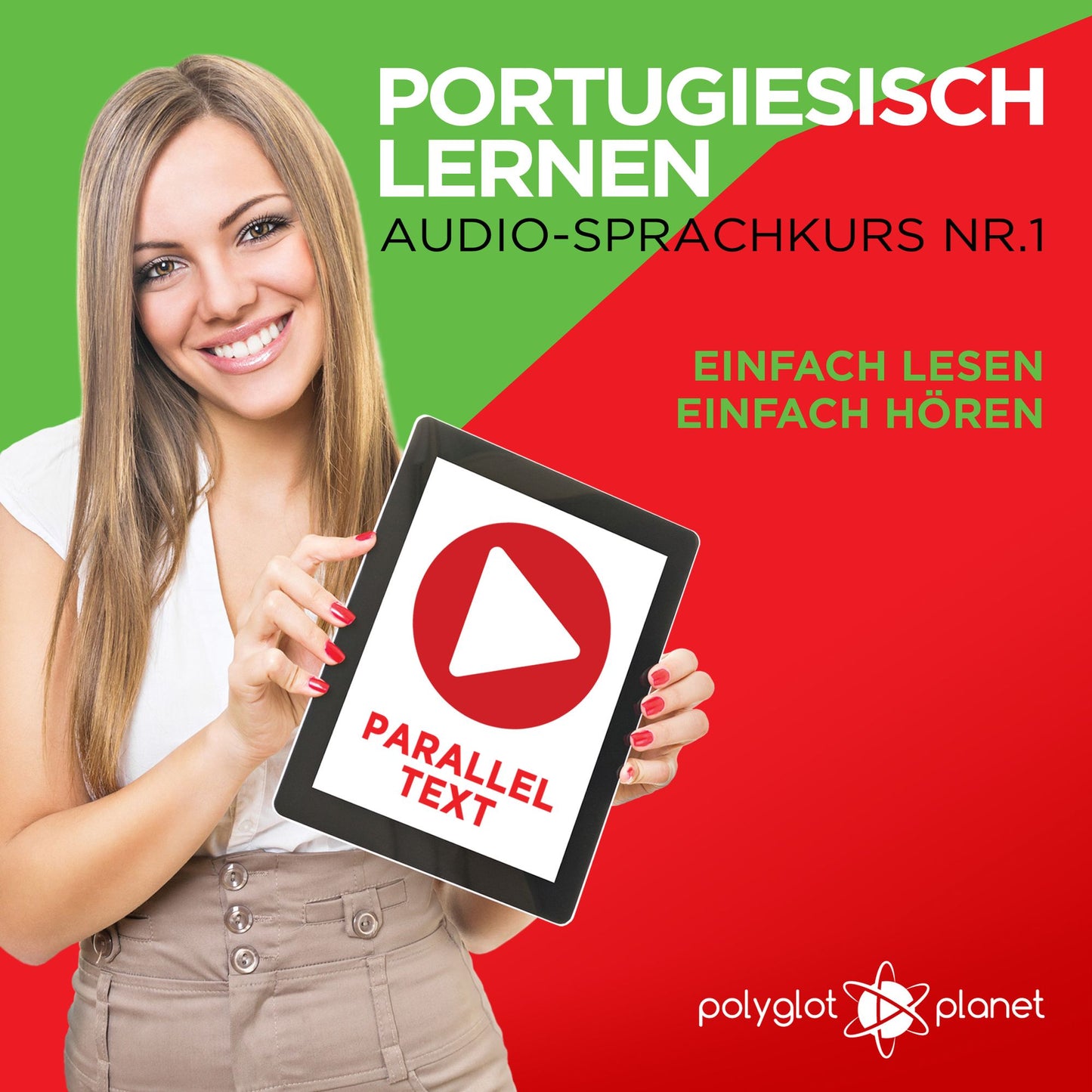 Portugiesisch Lernen: Einfach Lesen, Einfach Hören: Paralleltext: Portugiesisch Audio Sprachkurs Nr. 1 - Der Portugiesisch Easy Reader - Easy Audio Sprachkurs