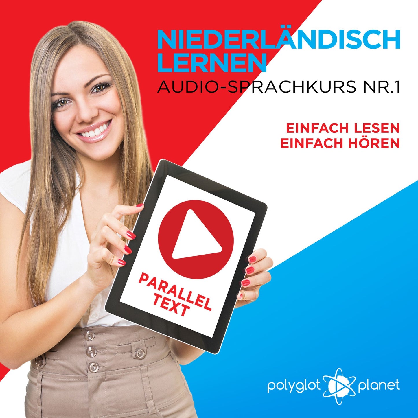 Niederländisch Lernen - Einfach Lesen - Einfach Hören: Niederländisch Paralleltext - Audio-Sprachkurs Nr. 1 - Der Niederländisch Easy Reader - Easy Audio Sprachkurs
