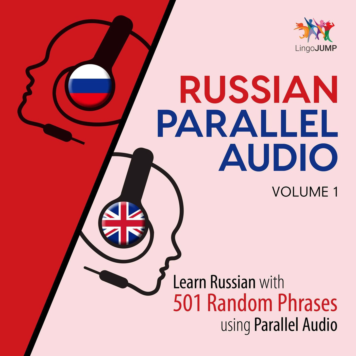 Russian Parallel Audio: Volume 1: Learn Russian with 501 Random Phrases using Parallel Audio
