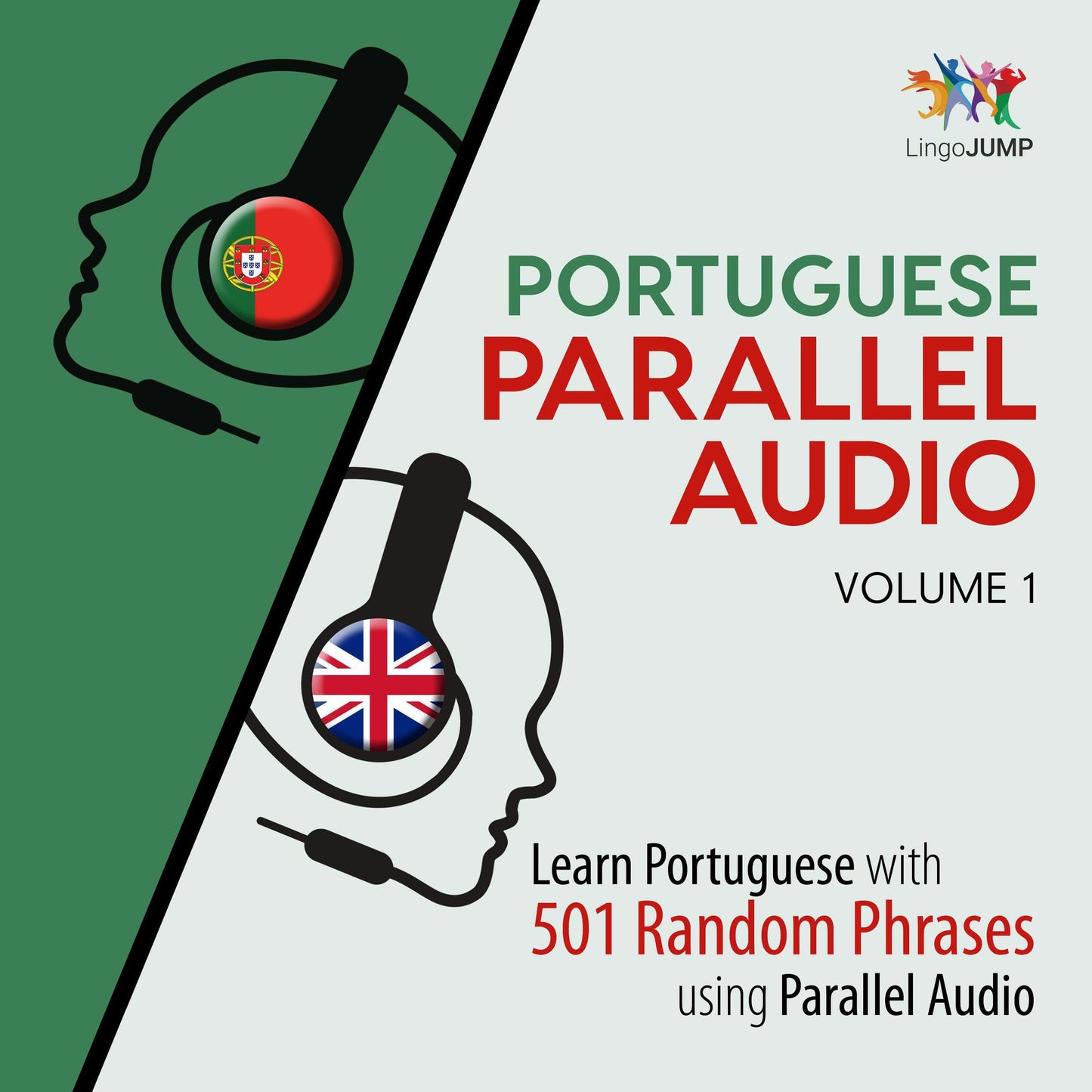 Portuguese Parallel Audio: Volume 1: Learn Portuguese with 501 Random Phrases using Parallel Audio