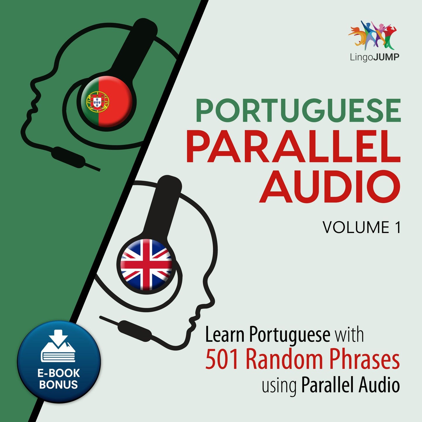 Portuguese Parallel Audio: Volume 1: Learn Portuguese with 501 Random Phrases using Parallel Audio