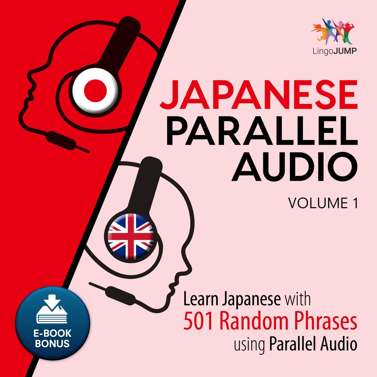 Japanese Parallel Audio: Volume 1: Learn Japanese with 501 Random Phrases using Parallel Audio