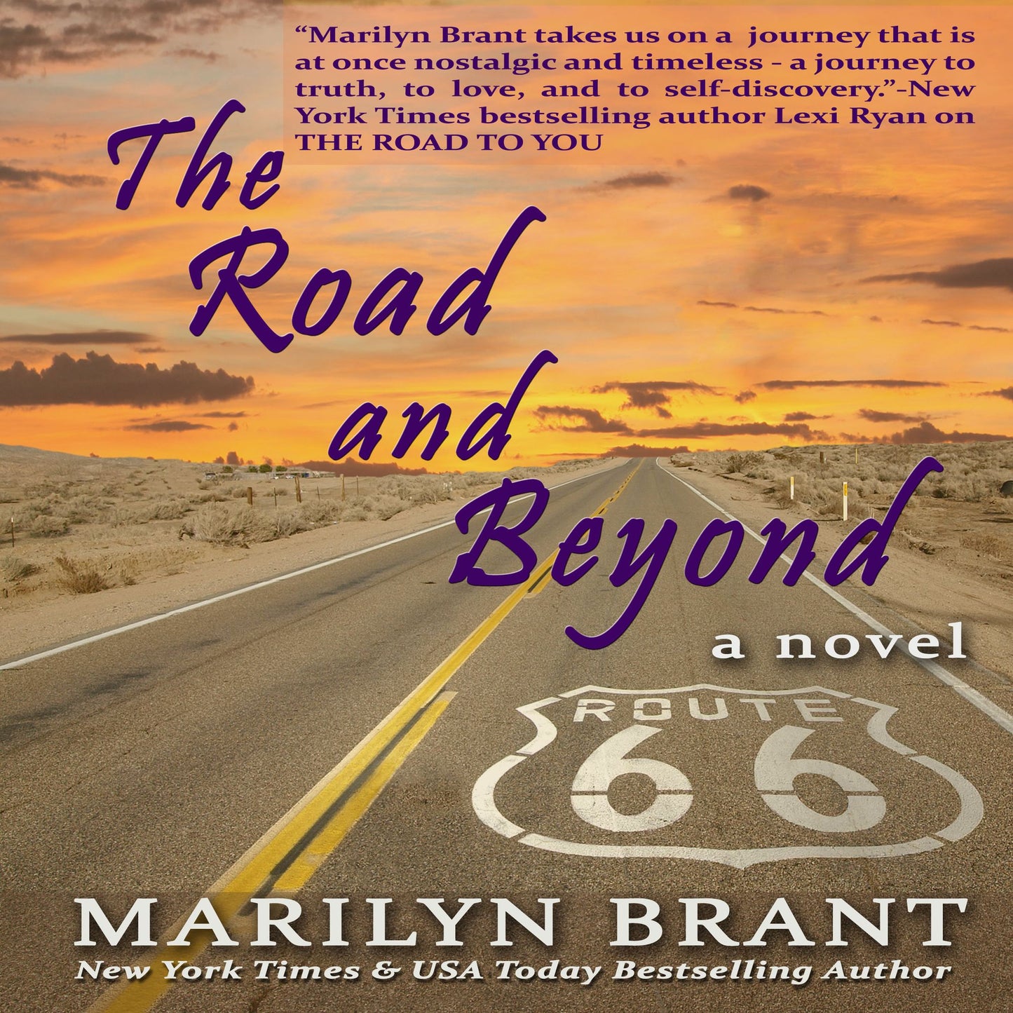 The Road and Beyond: A Novel