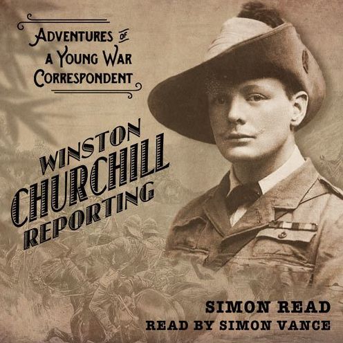 Winston Churchill Reporting