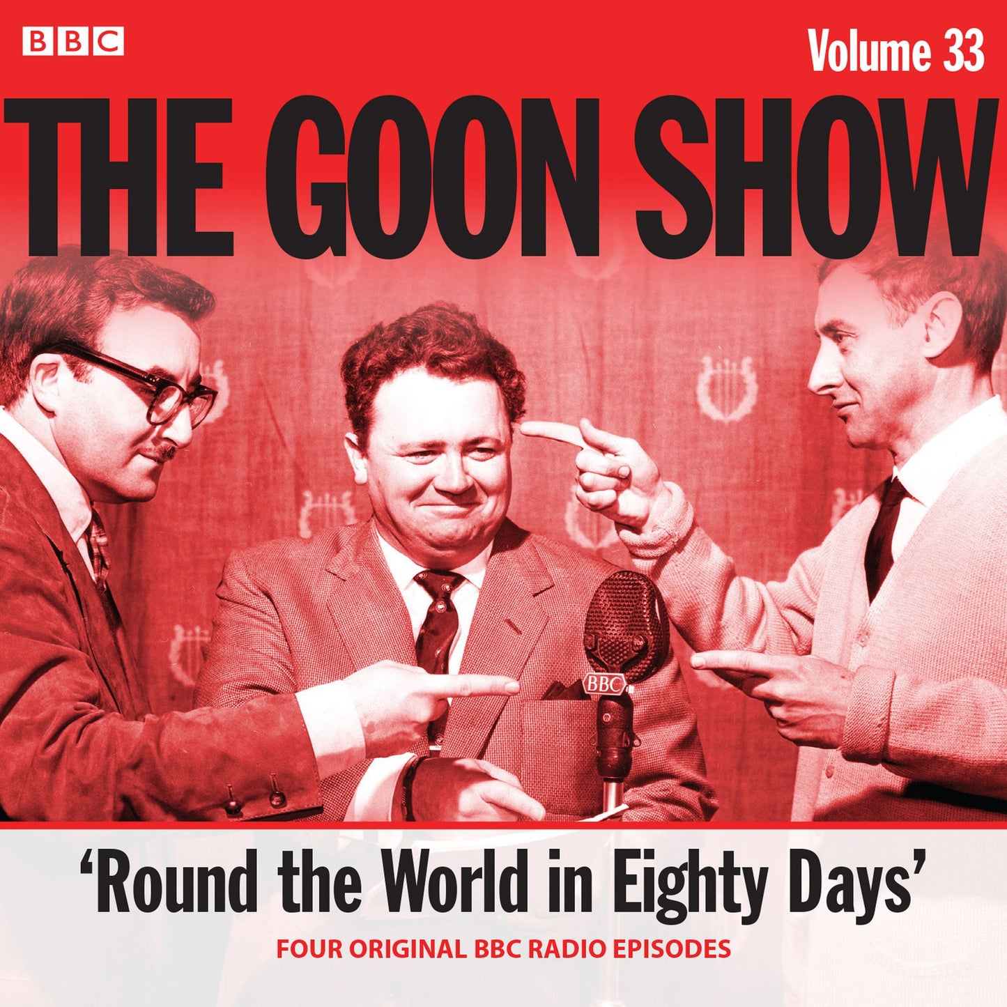 The Goon Show: Volume 33: Four Original BBC Radio Episodes