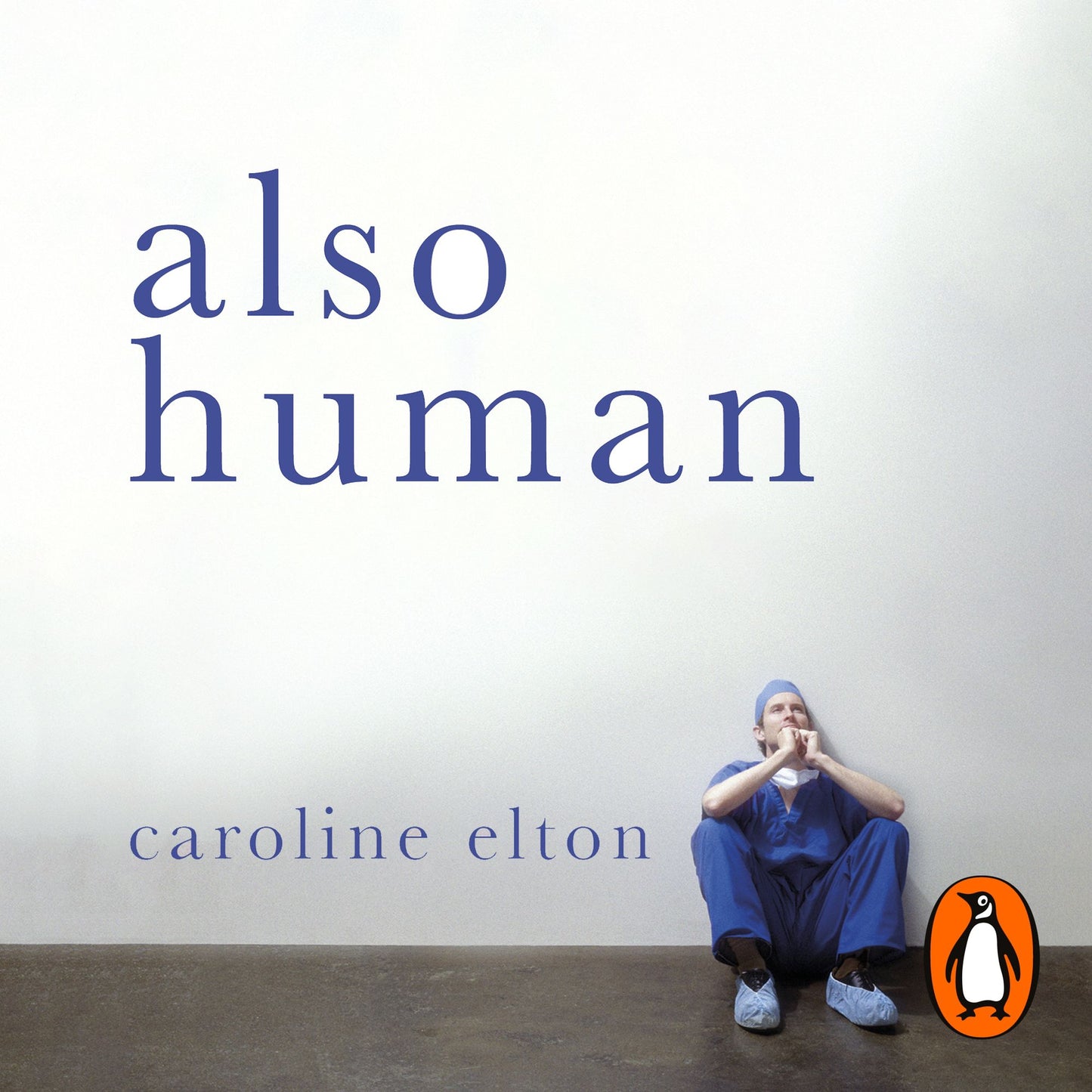 Also Human: The Inner Lives of Doctors
