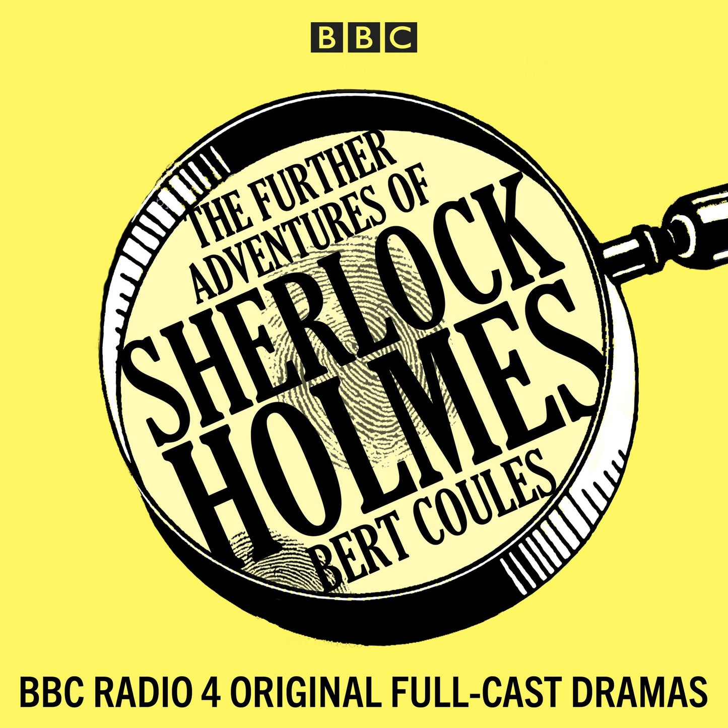 The Further Adventures of Sherlock Holmes: 15 BBC Radio 4 original full-cast dramas
