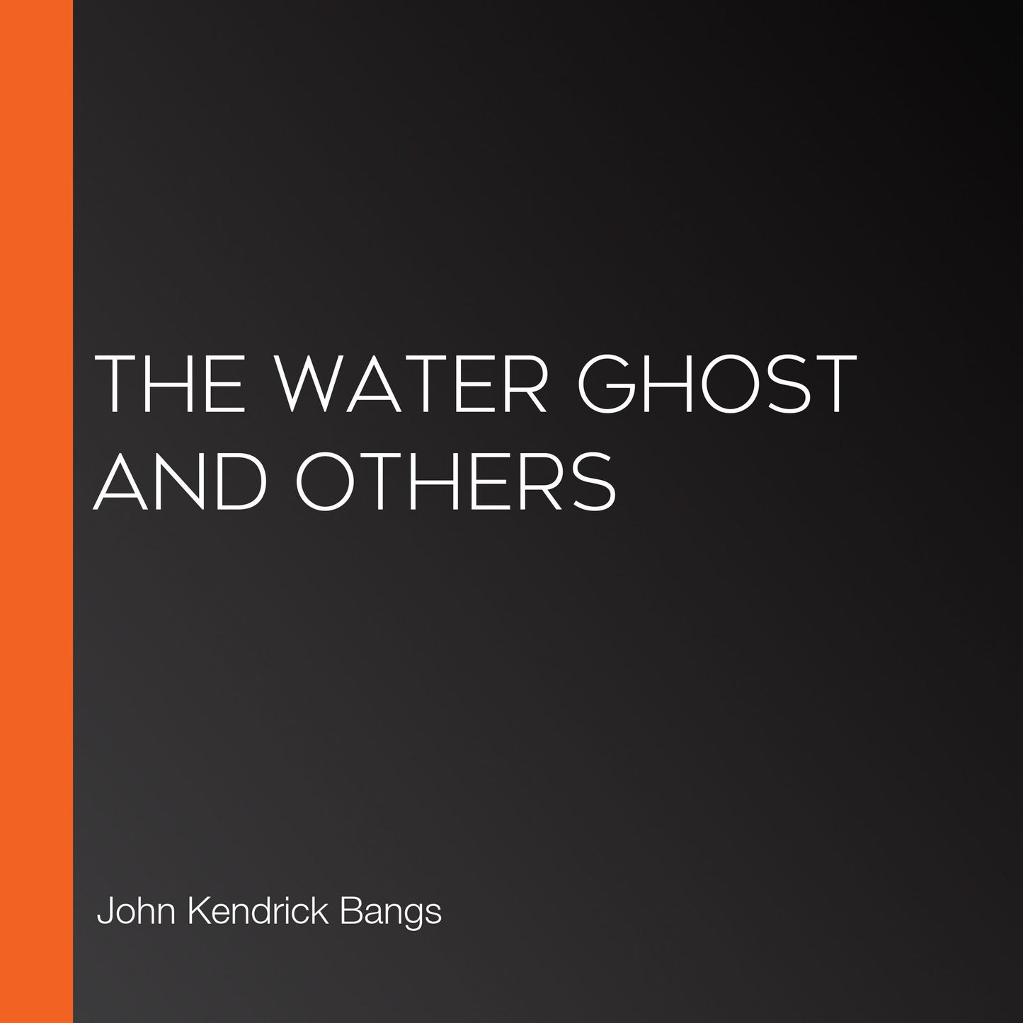 The Water Ghost and Others