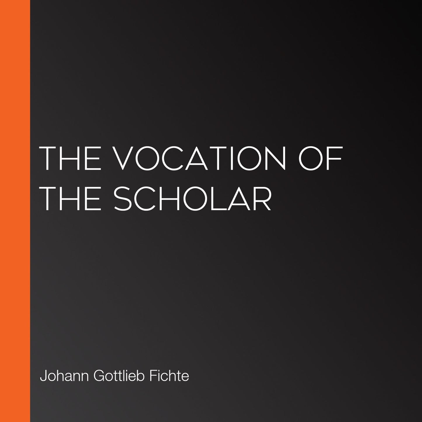 The Vocation of the Scholar