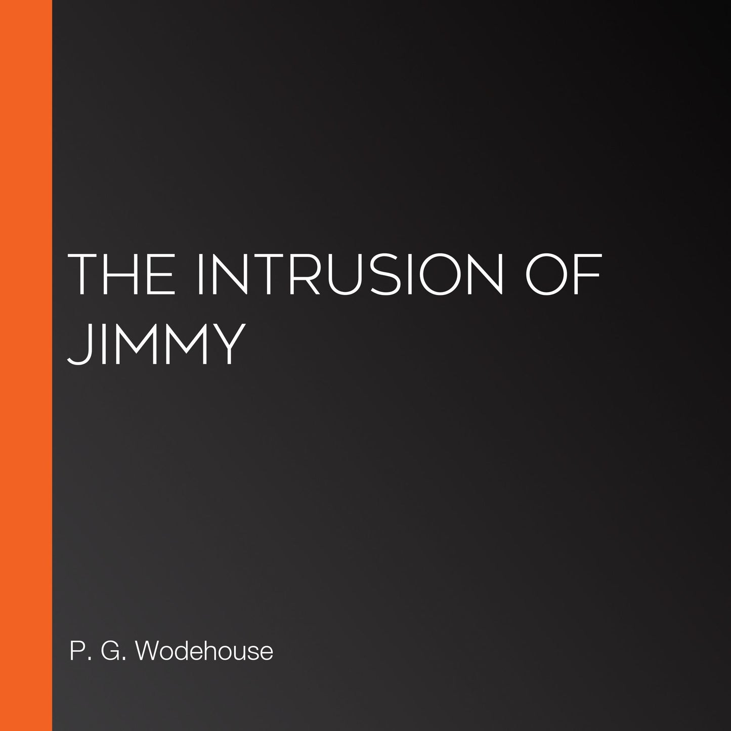 The Intrusion of Jimmy