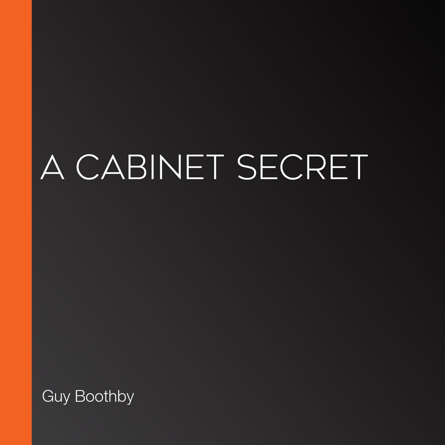 A Cabinet Secret
