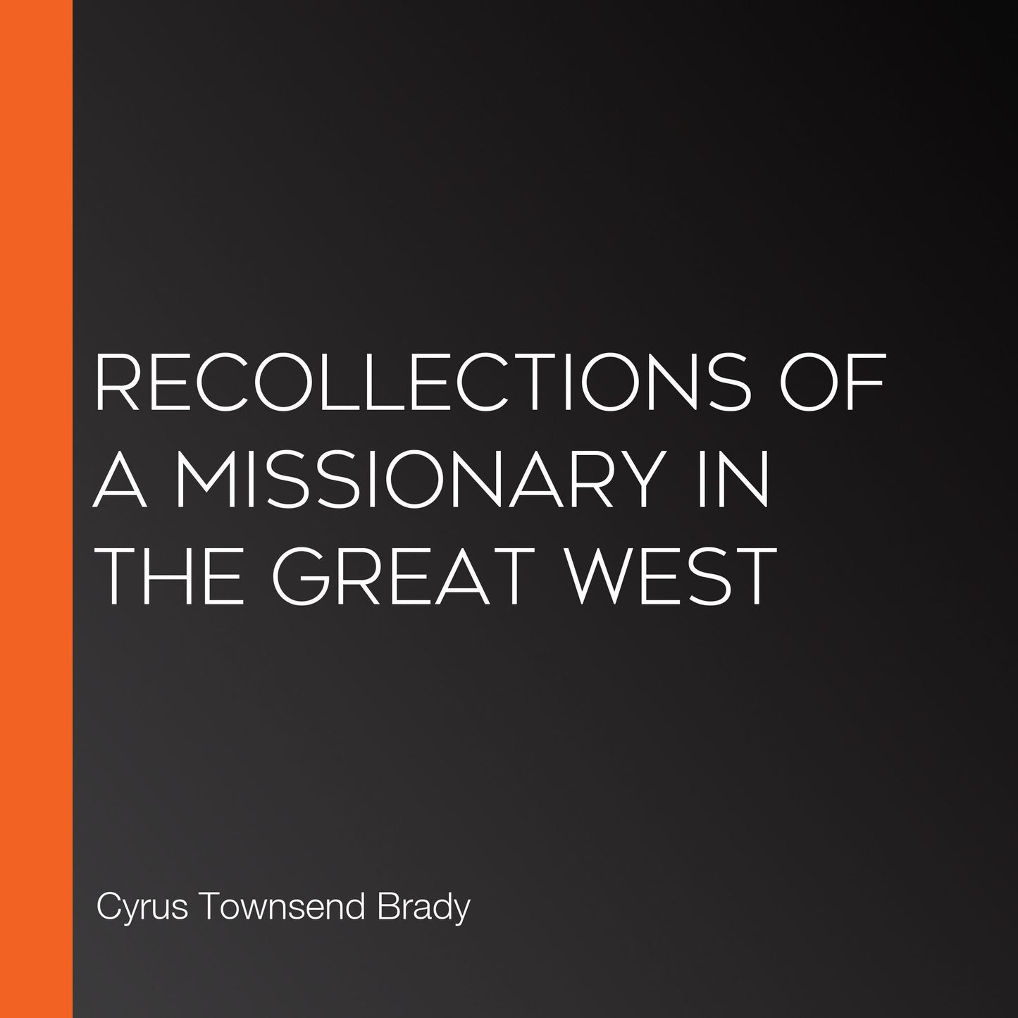 Recollections of a missionary in the great west