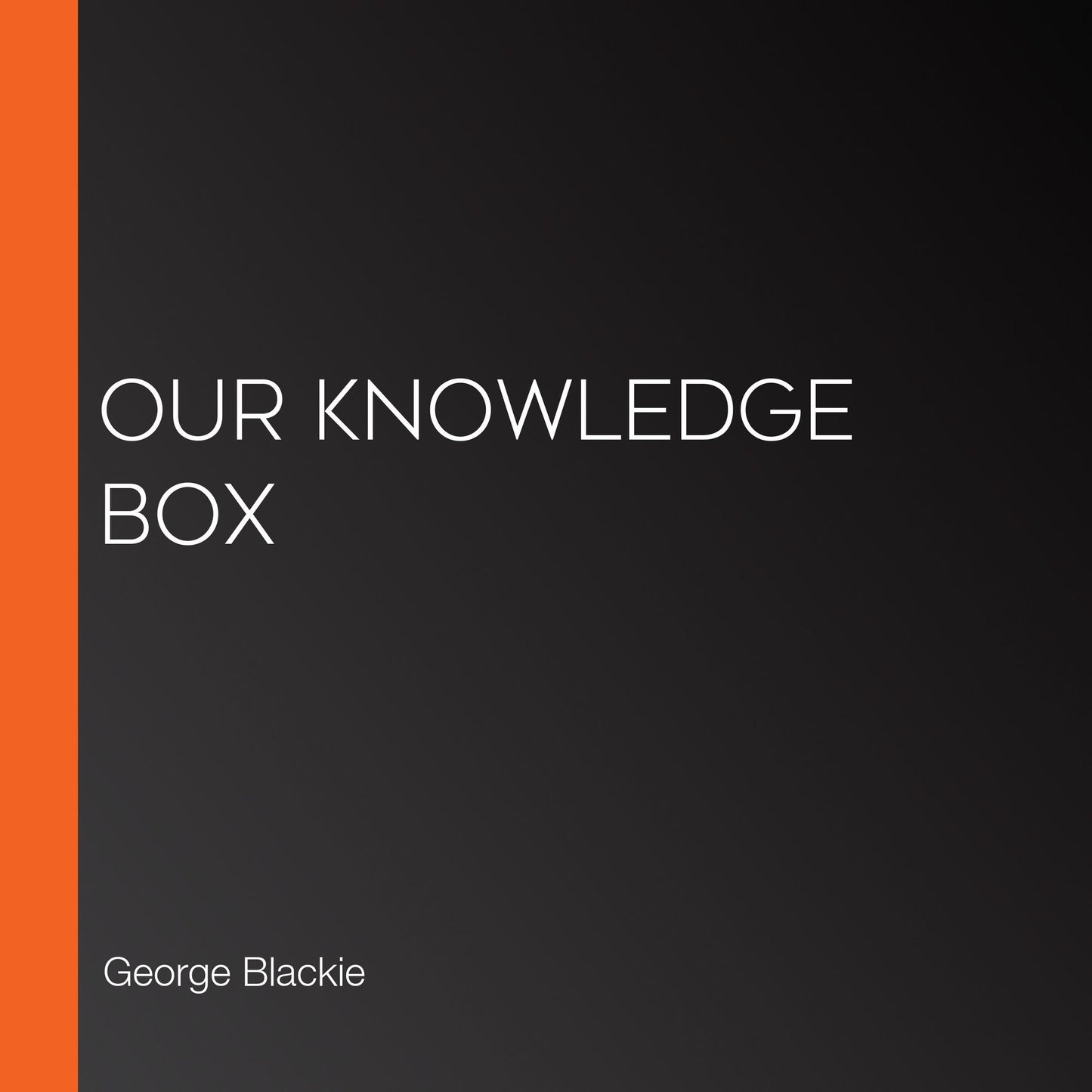 Our Knowledge Box