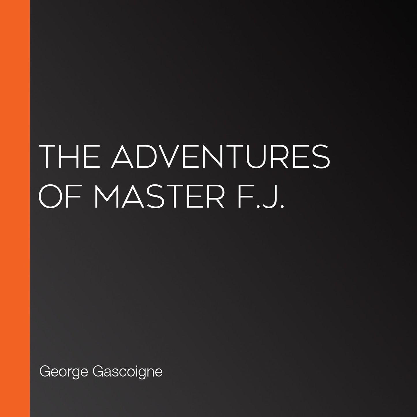 The Adventures of Master F.J.