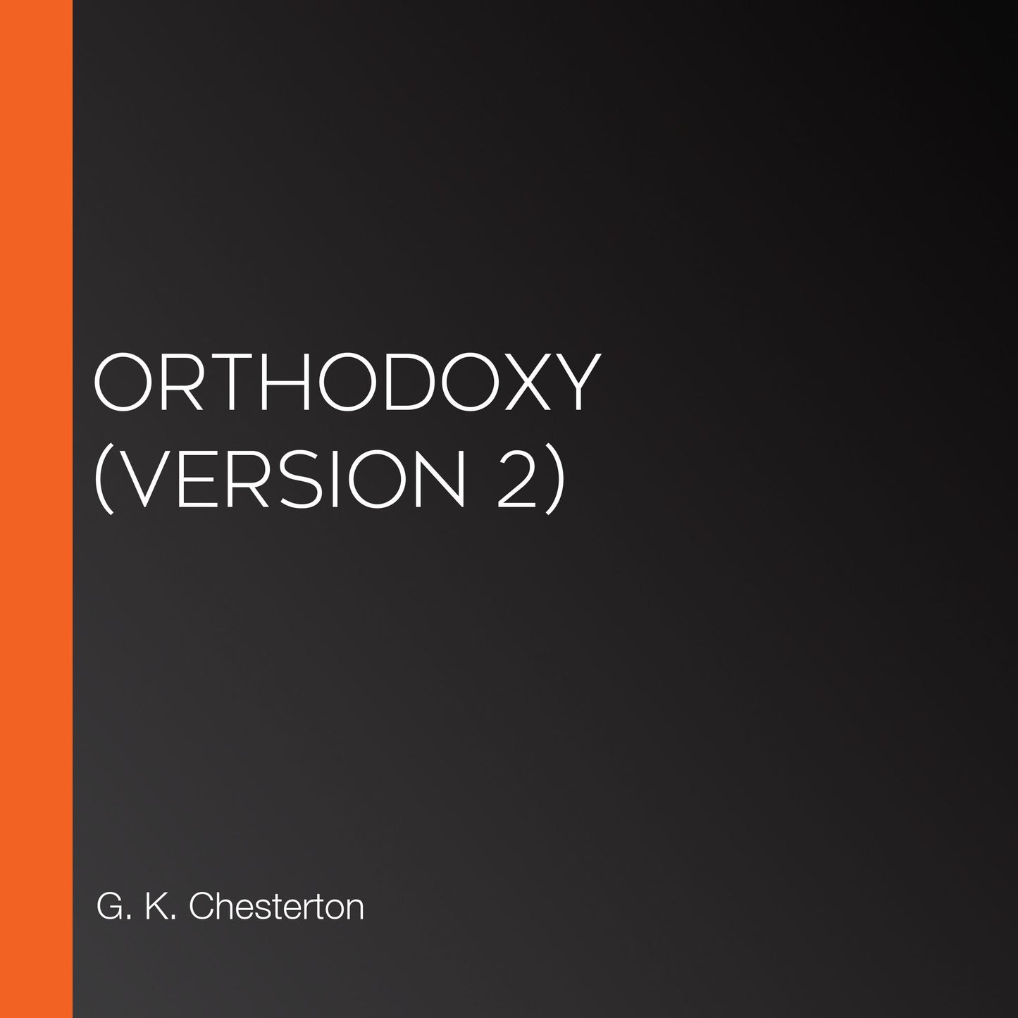 Orthodoxy (Version 2)