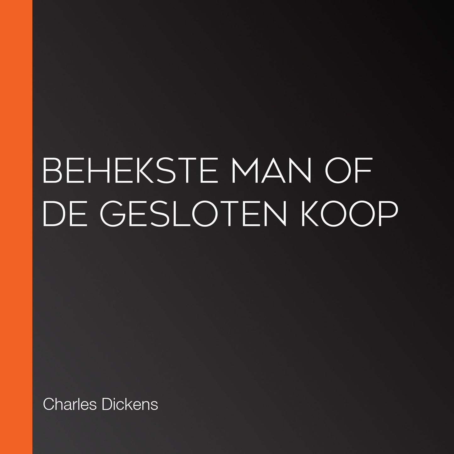 Behekste Man of de Gesloten Koop