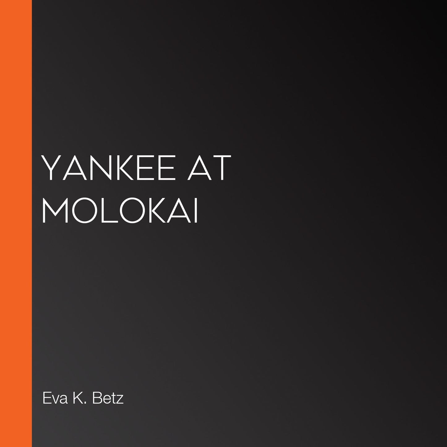 Yankee at Molokai