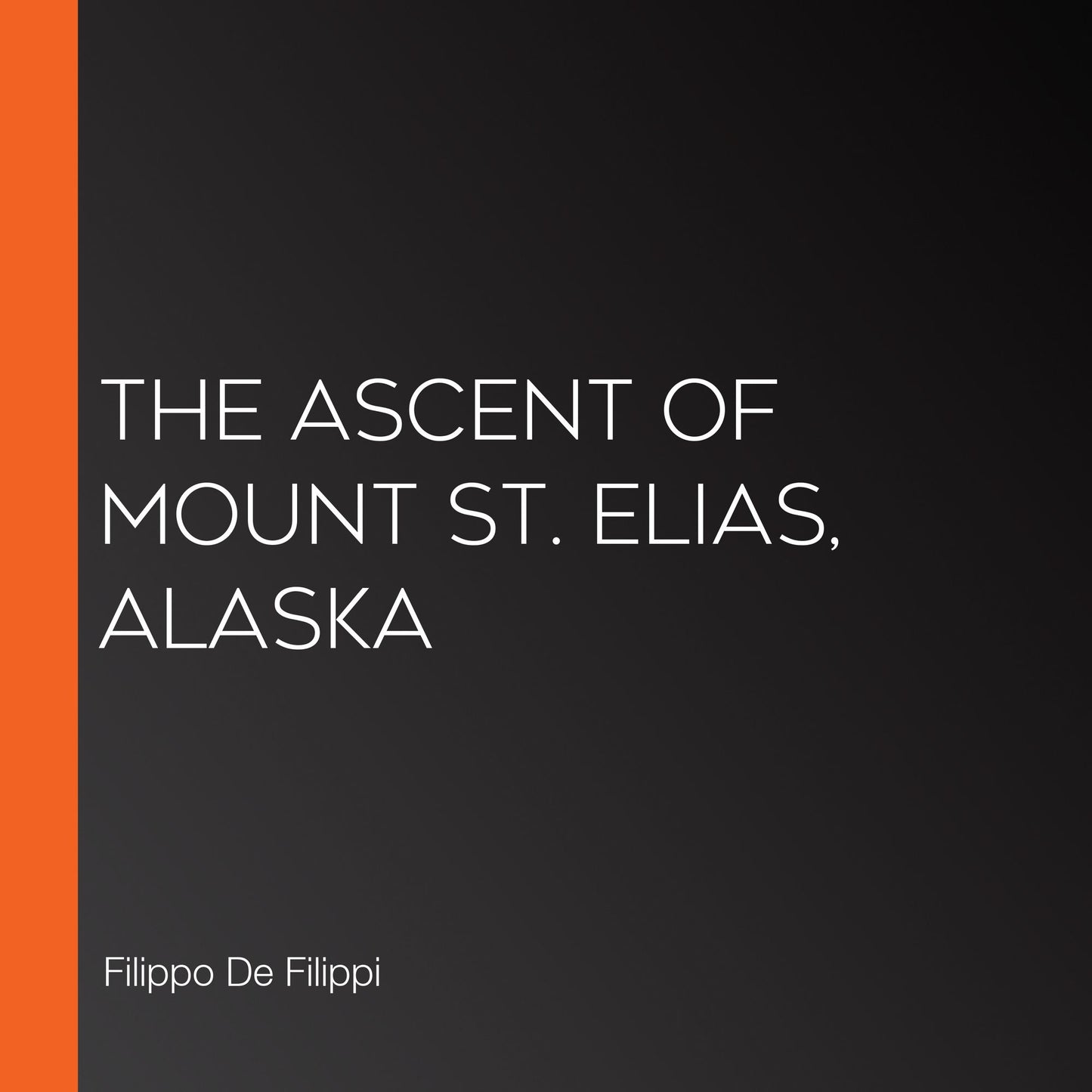 The Ascent of Mount St. Elias, Alaska