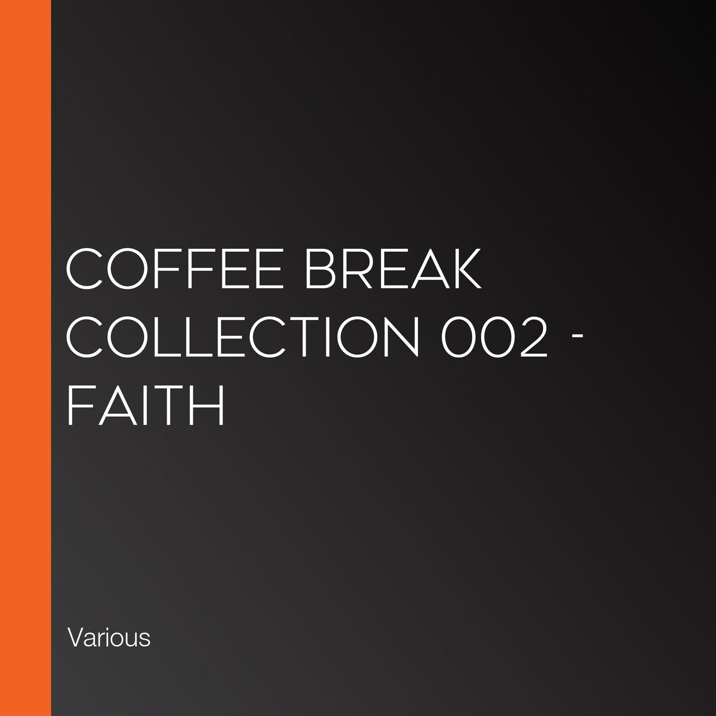 Coffee Break Collection 002 - Faith