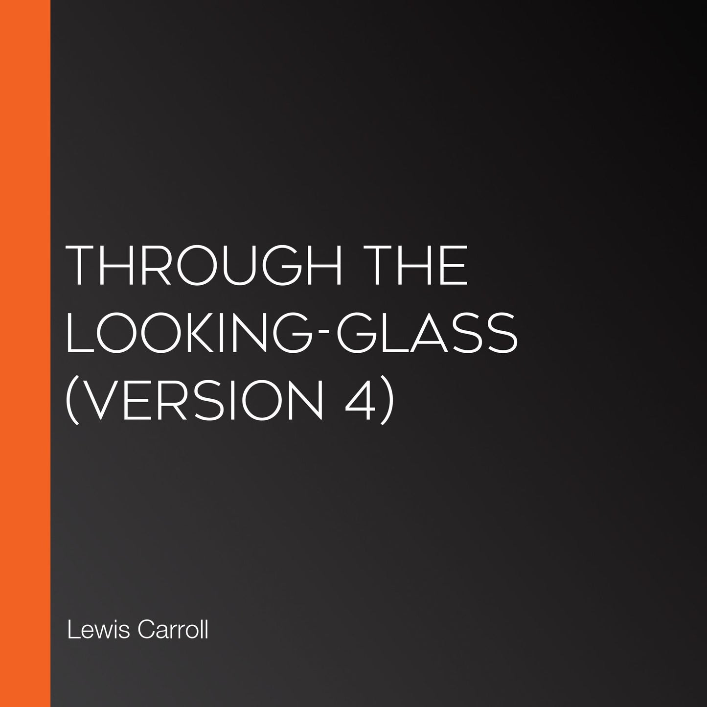 Through the Looking-Glass (version 4)