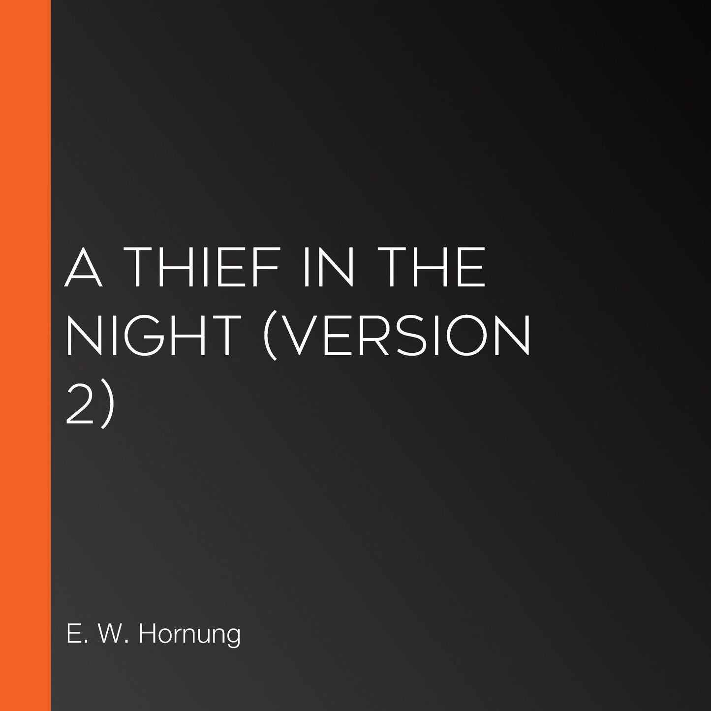 Thief in the Night, A (Version 2)