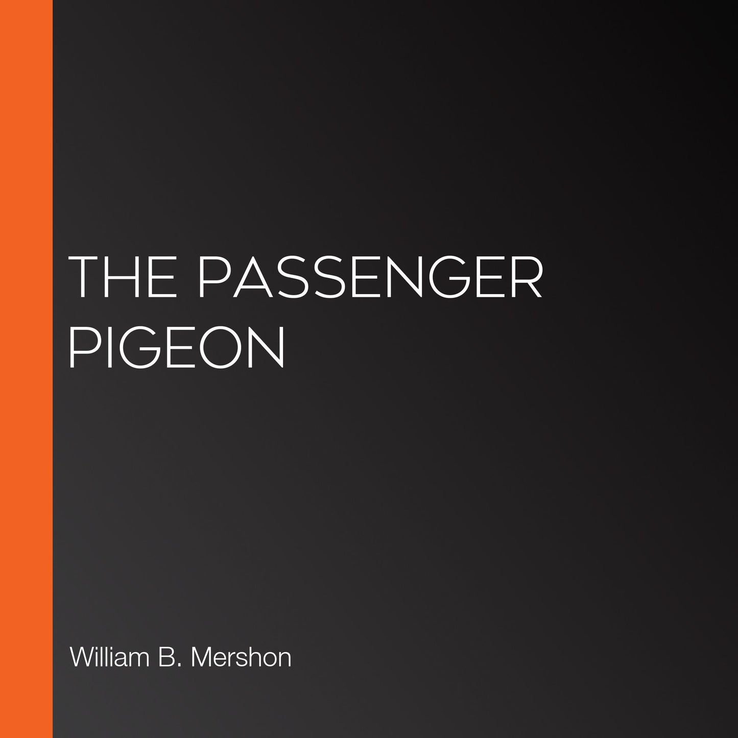 The Passenger Pigeon