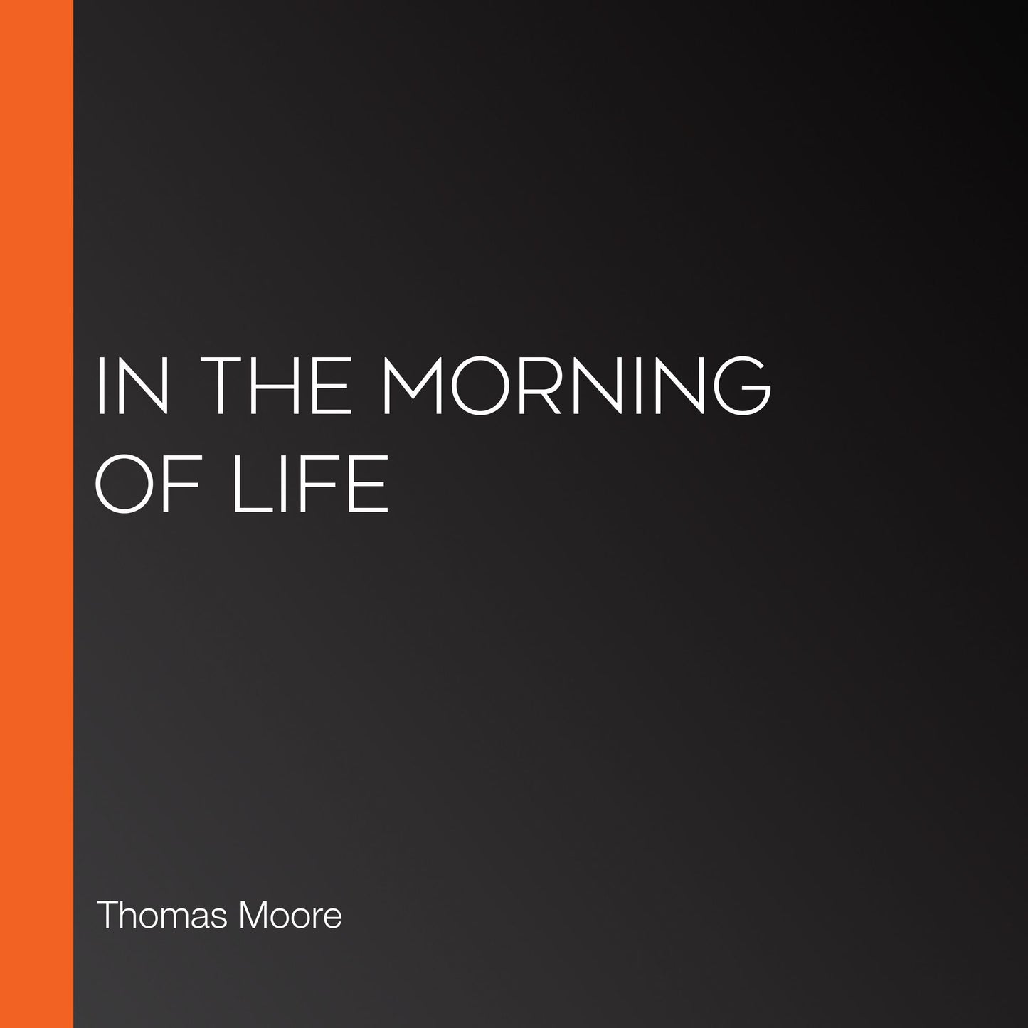 In the Morning of Life