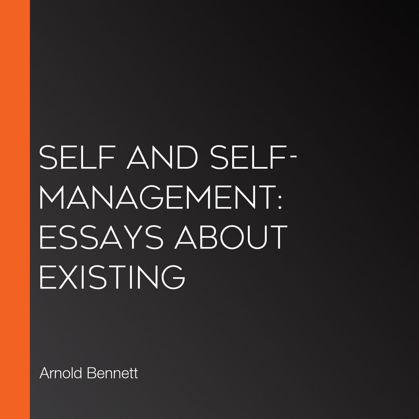 Self and Self-management: Essays about Existing