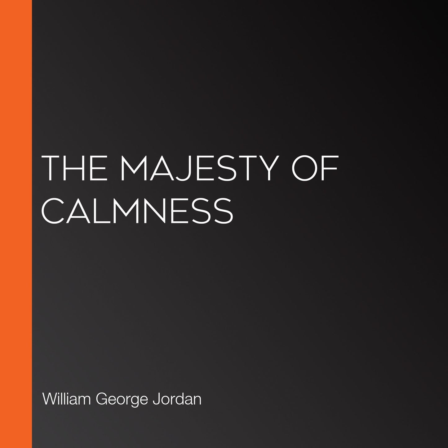 The Majesty of Calmness
