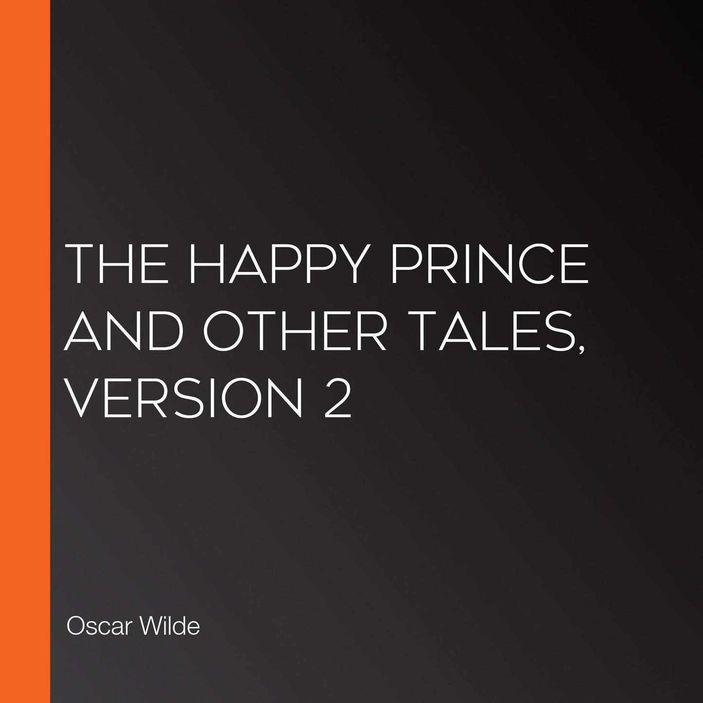 The Happy Prince and Other Tales, Version 2