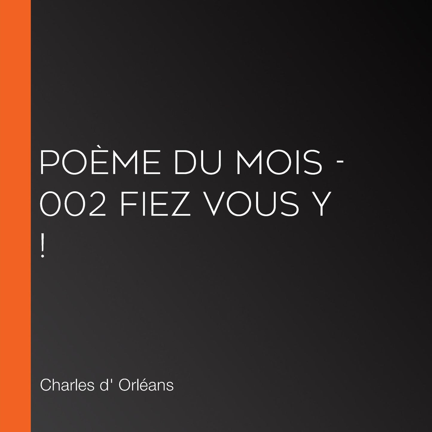 PoÃ¨me du Mois - 002 Fiez vous y !