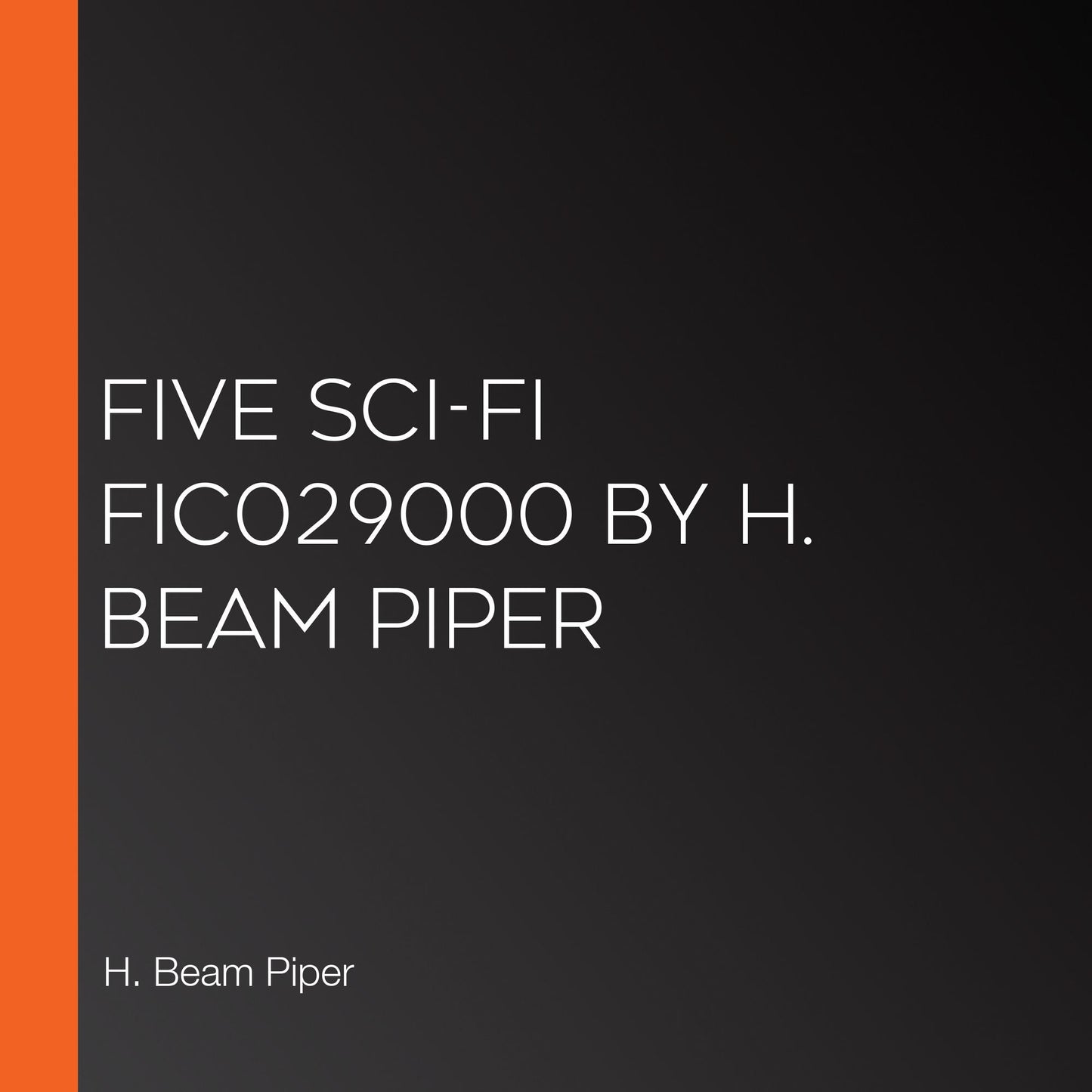 Five Sci-Fi FIC029000 by H. Beam Piper