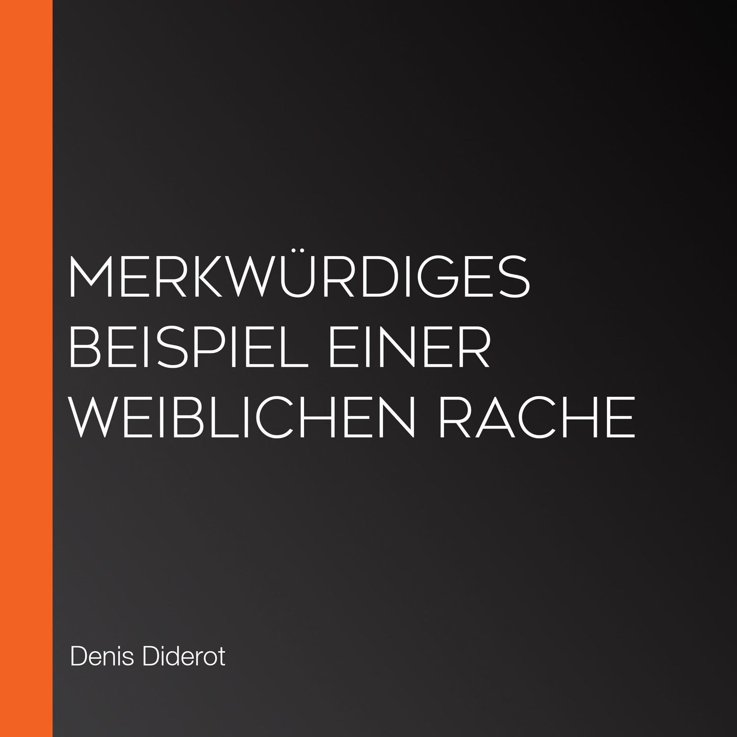 MerkwÃ¼rdiges Beispiel einer weiblichen Rache