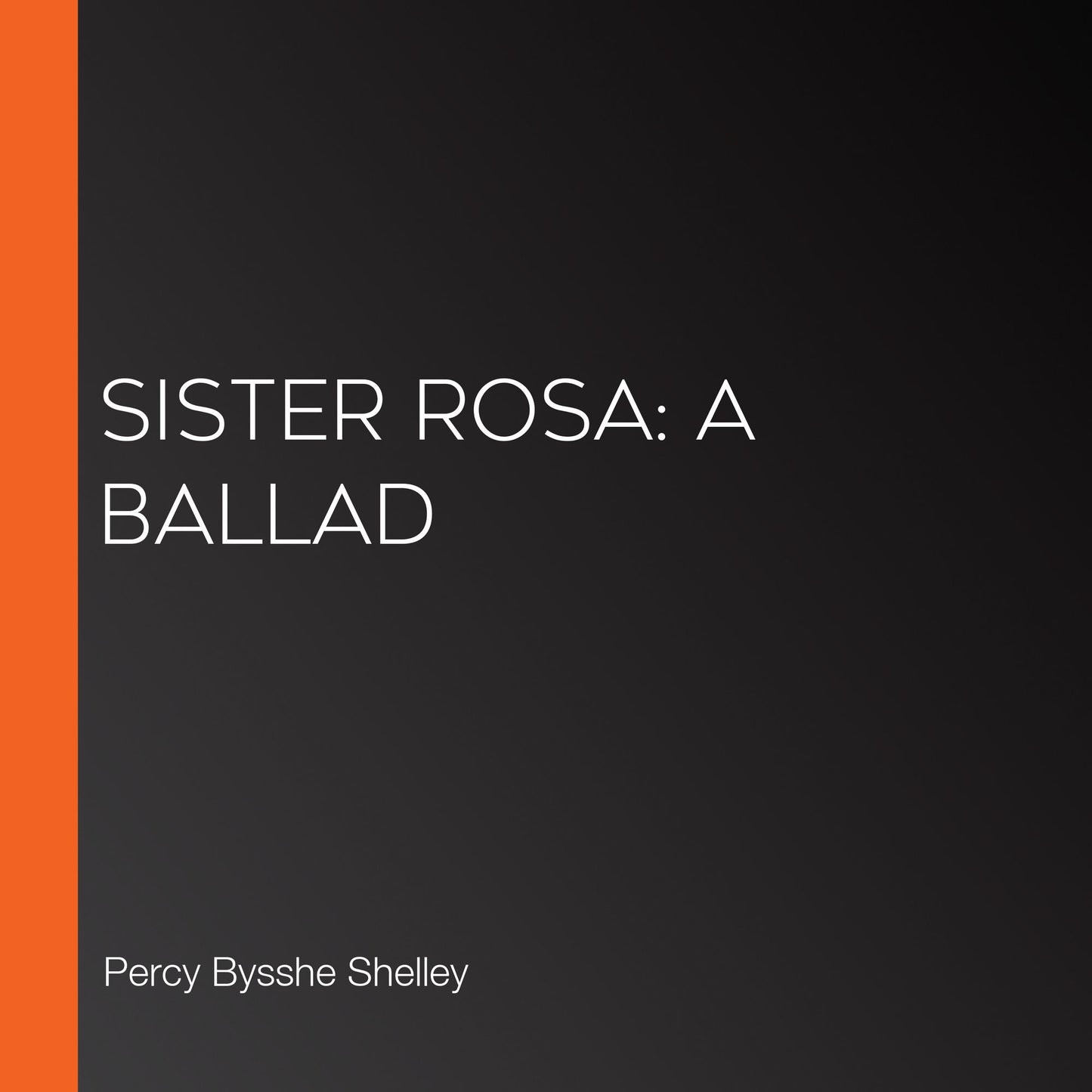 Sister Rosa: A Ballad