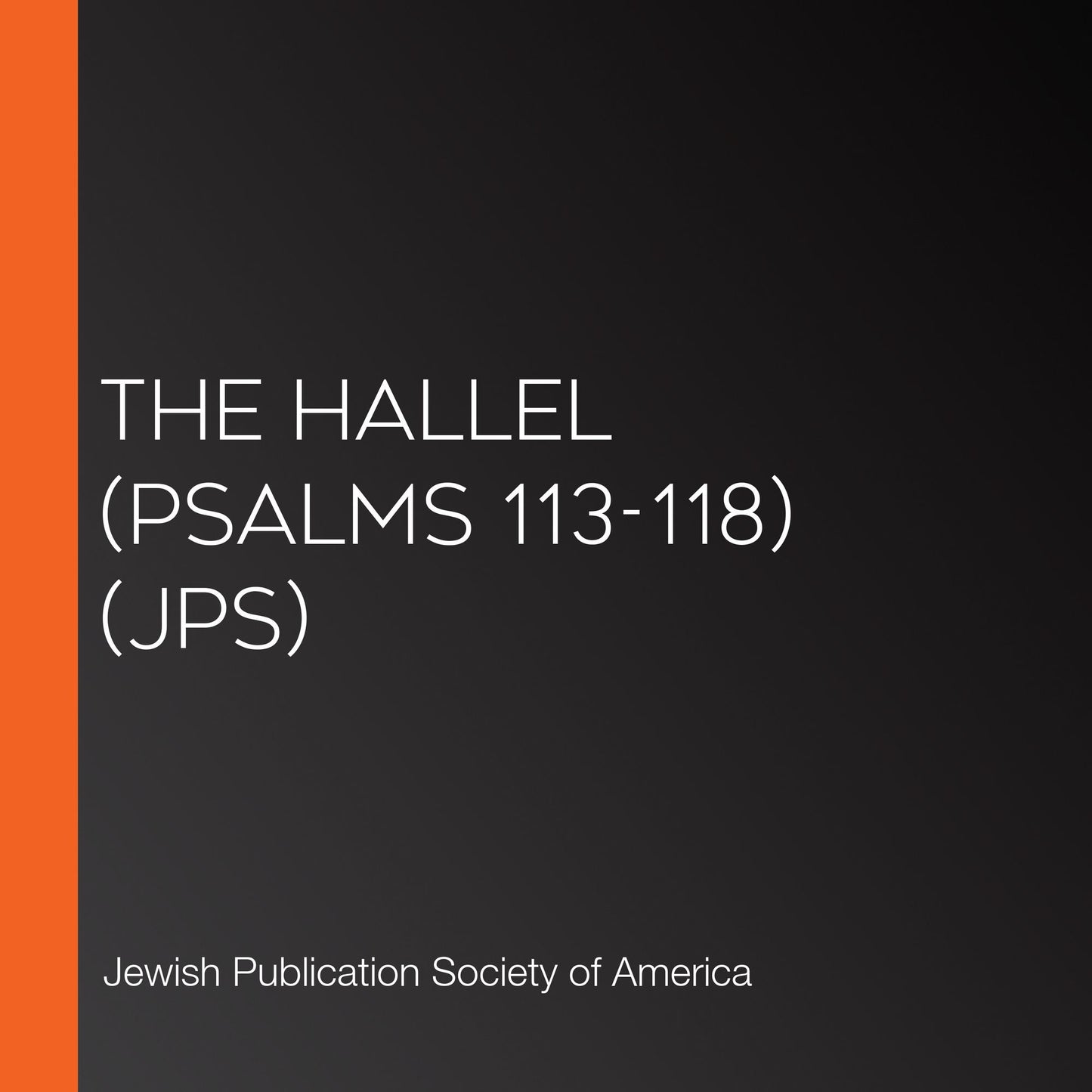 Hallel, The (Psalms 113-118) (JPS)