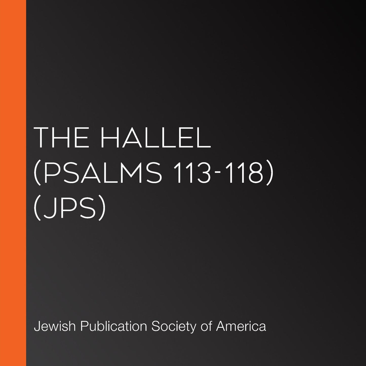 Hallel, The (Psalms 113-118) (JPS)