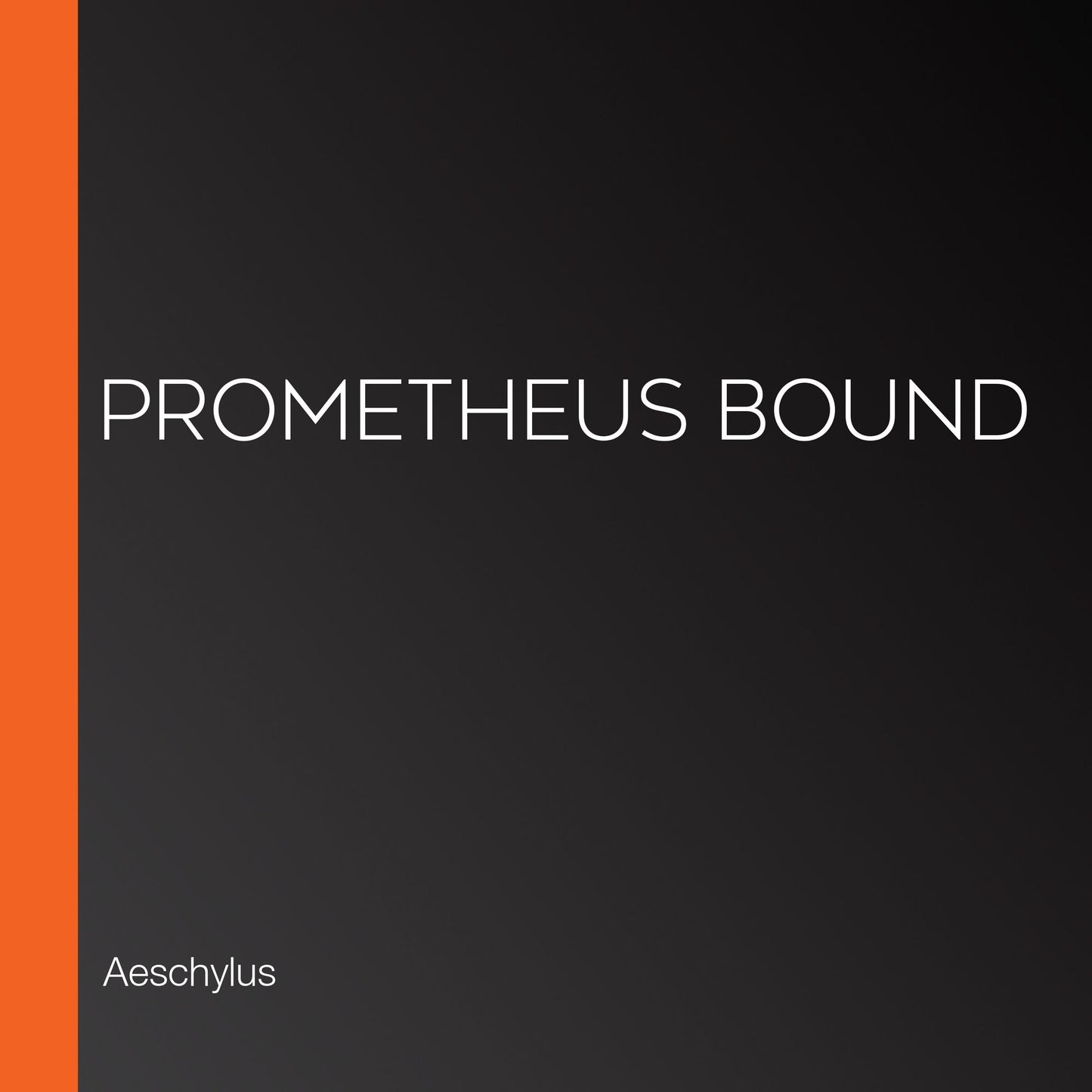 Prometheus Bound