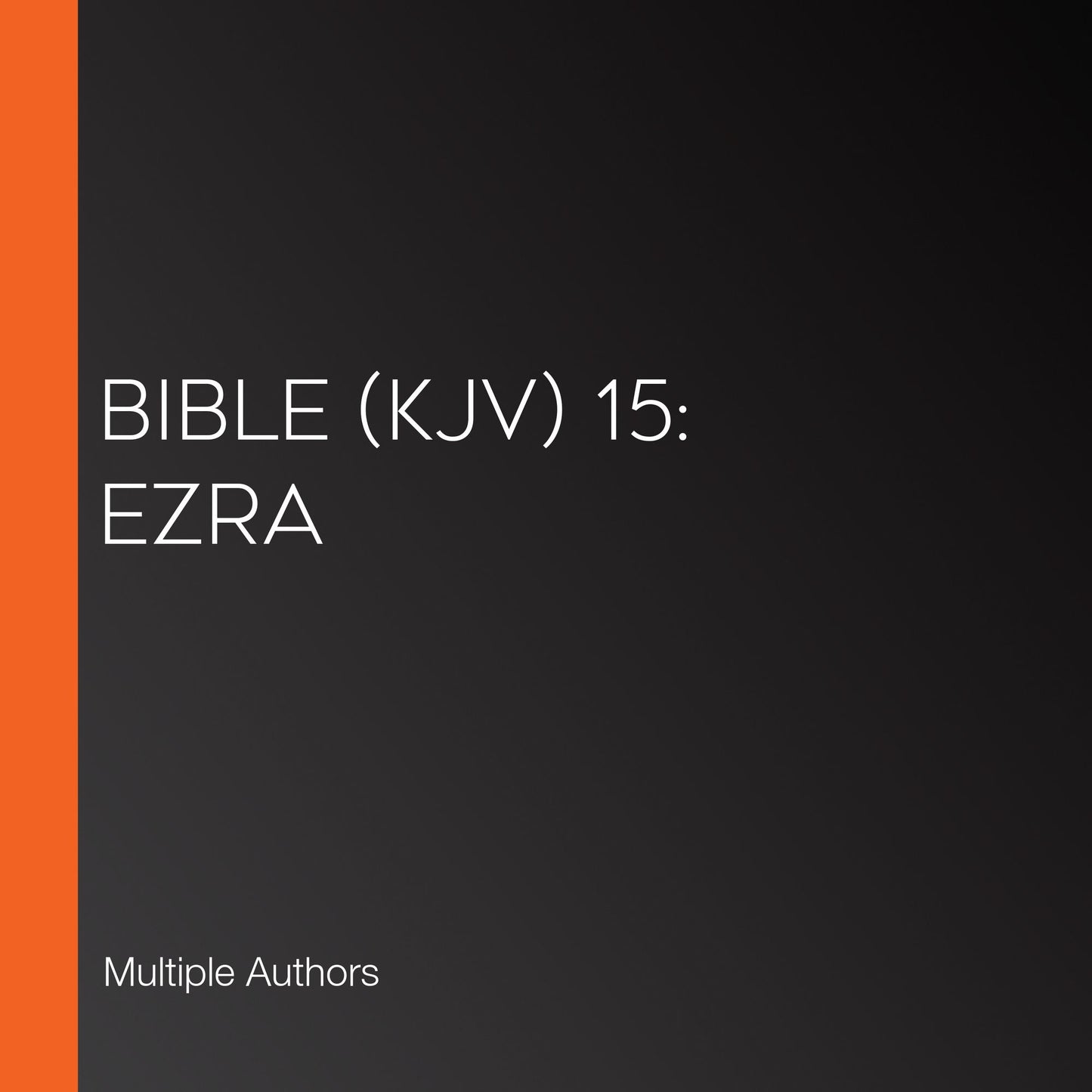 Bible (KJV) 15: Ezra