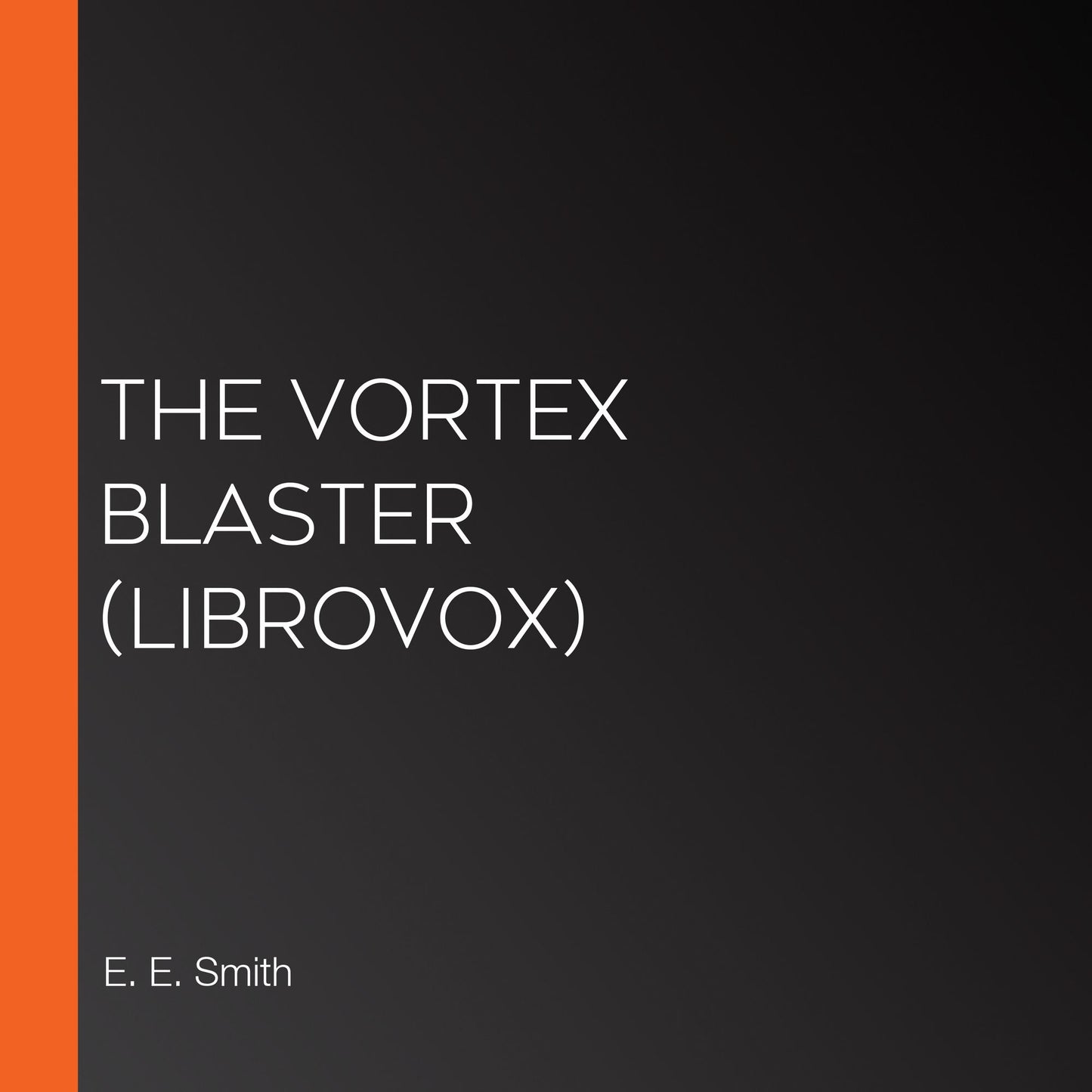 Vortex Blaster, The (Librovox)