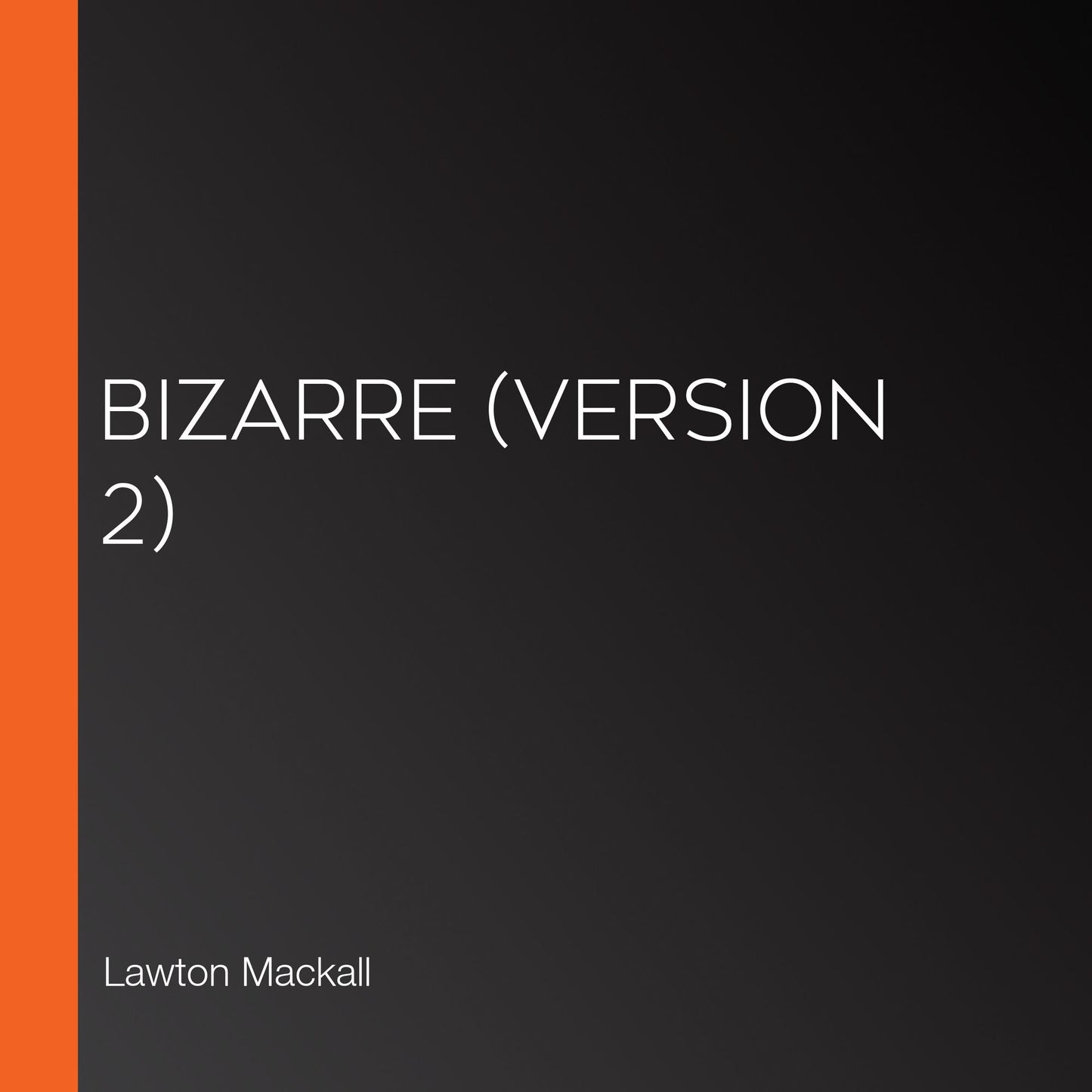 Bizarre (version 2)